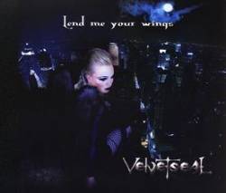 VelvetSeal : Lend me Your Wings (demo)